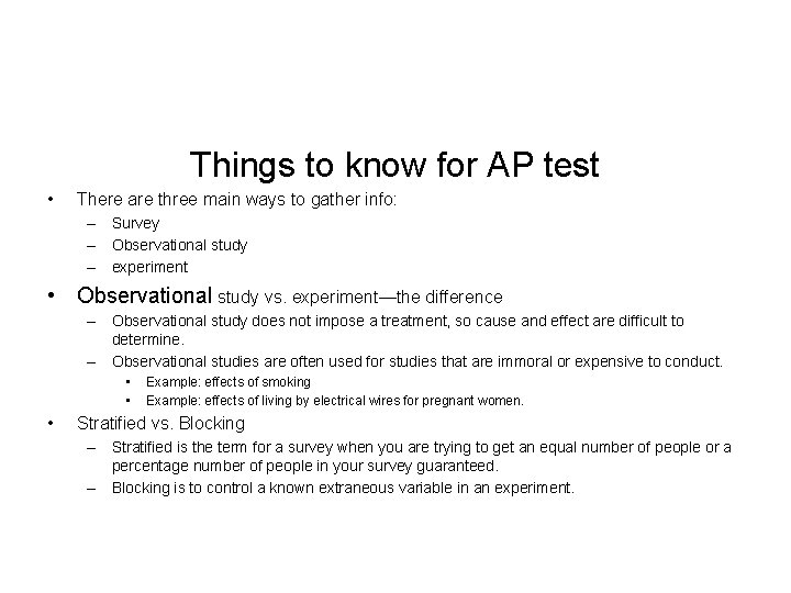 Things to know for AP test • There are three main ways to gather