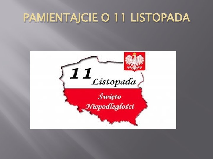 PAMIENTAJCIE O 11 LISTOPADA 