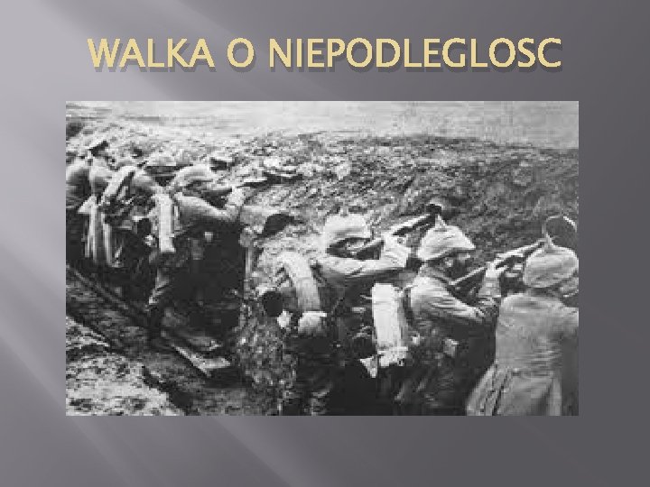 WALKA O NIEPODLEGLOSC 