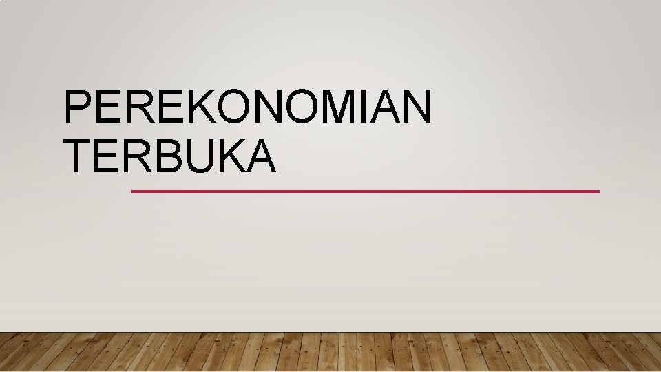 PEREKONOMIAN TERBUKA 