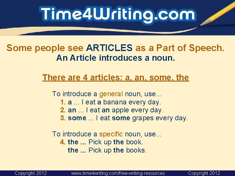 Some people see ARTICLES as a Part of Speech. An Article introduces a noun. Some people see ARTICLES as a Part of Speech. An Article introduces a noun.