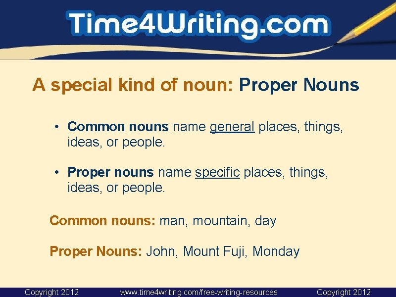 A special kind of noun: Proper Nouns • Common nouns name general places, things, A special kind of noun: Proper Nouns • Common nouns name general places, things,