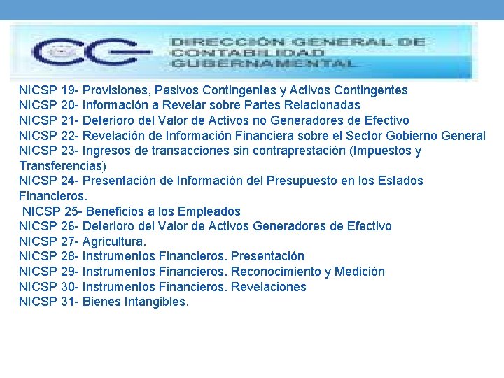 NICSP 19 - Provisiones, Pasivos Contingentes y Activos Contingentes NICSP 20 - Información a