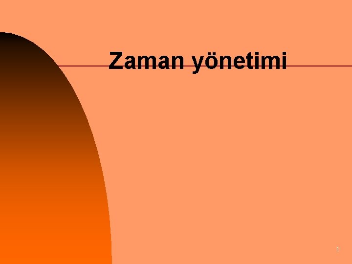 Zaman yönetimi 1 