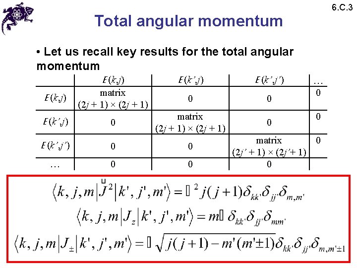 6. C. 3 Total angular momentum • Let us recall key results for the 6. C. 3 Total angular momentum • Let us recall key results for the