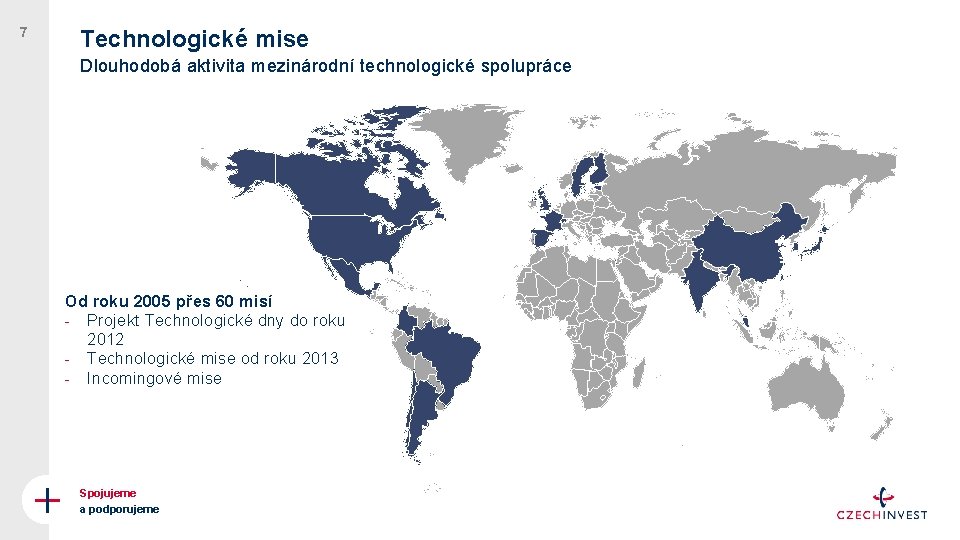 7 Technologické mise Dlouhodobá aktivita mezinárodní technologické spolupráce Od roku 2005 přes 60 misí