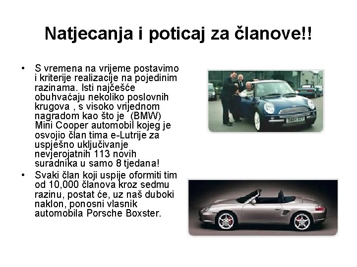 Natjecanja i poticaj za članove!! • S vremena na vrijeme postavimo i kriterije realizacije