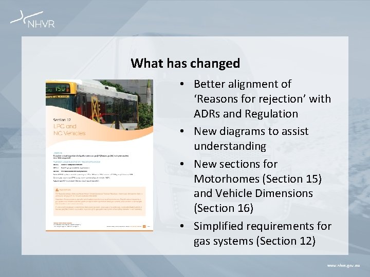 What has changed • Better alignment of ‘Reasons for rejection’ with ADRs and Regulation