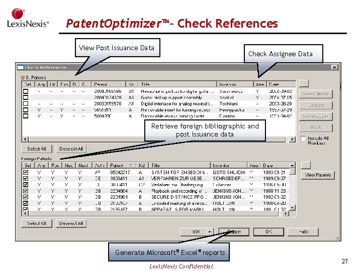 Patent. Optimizer™– Check References View Post Issuance Data Check Assignee Data Retrieve foreign bibliographic