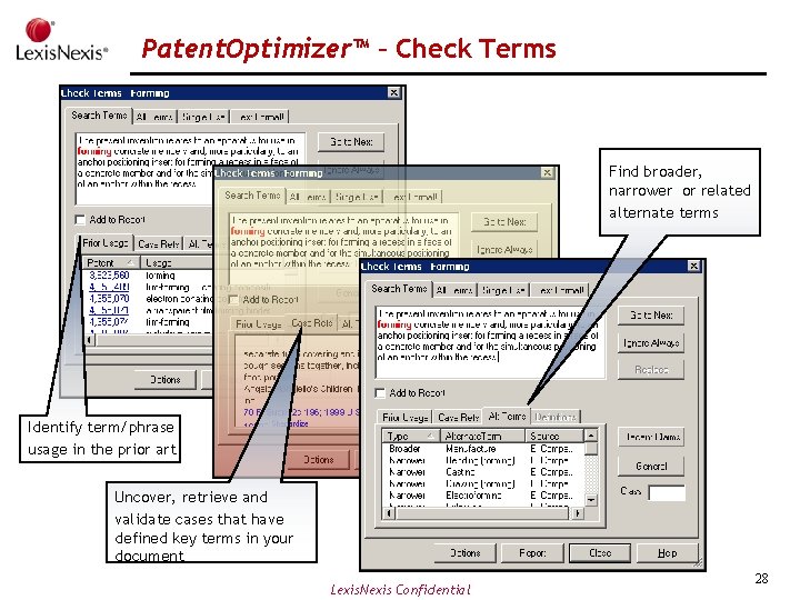 Patent. Optimizer™ – Check Terms Find broader, narrower or related alternate terms Identify term/phrase