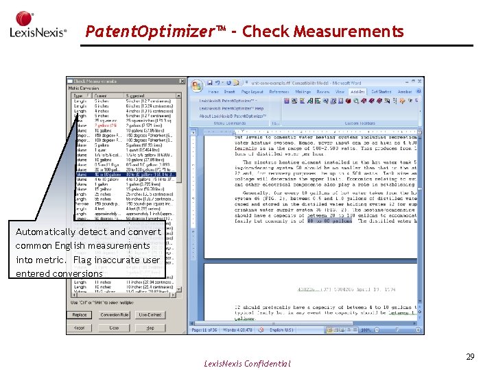 Patent. Optimizer™ - Check Measurements Automatically detect and convert common English measurements into metric.