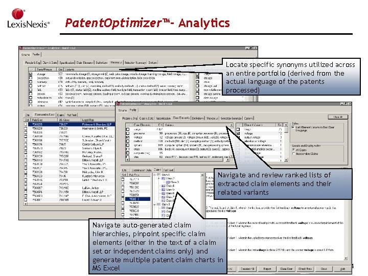 Patent. Optimizer™- Analytics Locate specific synonyms utilized across an entire portfolio (derived from the