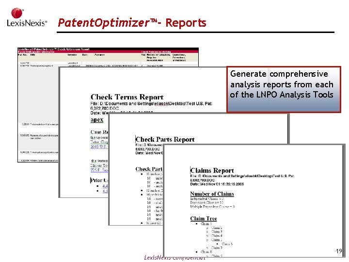 Patent. Optimizer™- Reports Generate comprehensive analysis reports from each of the LNPO Analysis Tools