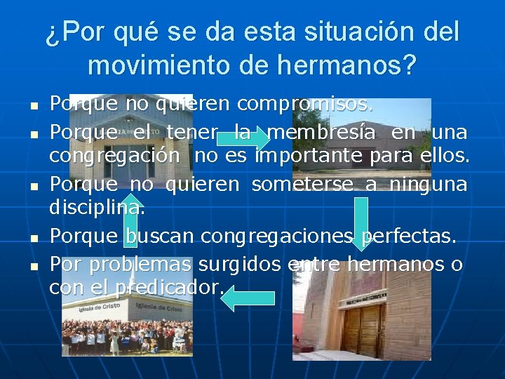 ¿Por qué se da esta situación del movimiento de hermanos? n n n Porque