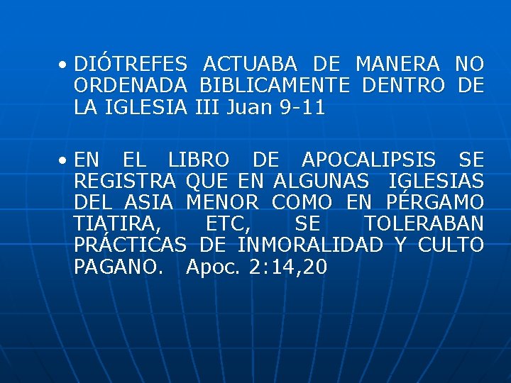  • DIÓTREFES ACTUABA DE MANERA NO ORDENADA BIBLICAMENTE DENTRO DE LA IGLESIA III