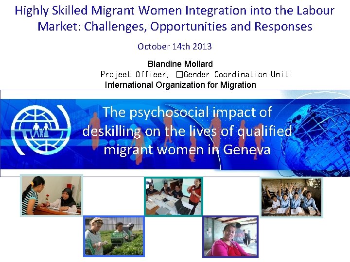 Highly Skilled Migrant Women Integration into the Labour Market: Challenges, Opportunities and Responses October