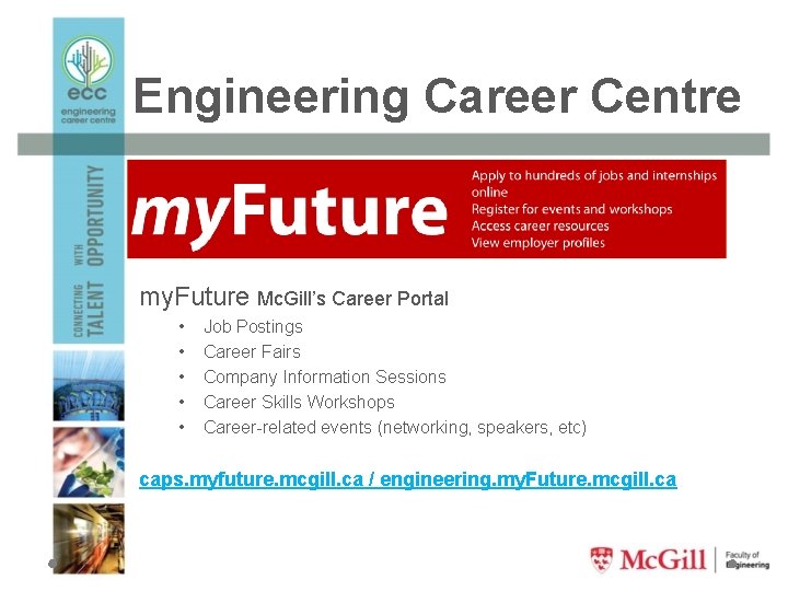 Engineering Career Centre my. Future Mc. Gill’s Career Portal • • • Job Postings