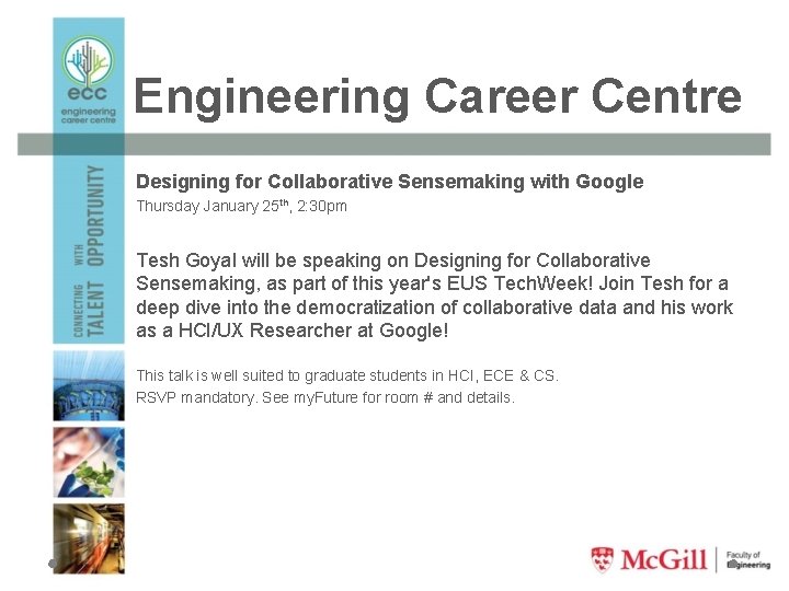 Engineering Career Centre Designing for Collaborative Sensemaking with Google Thursday January 25 th, 2: