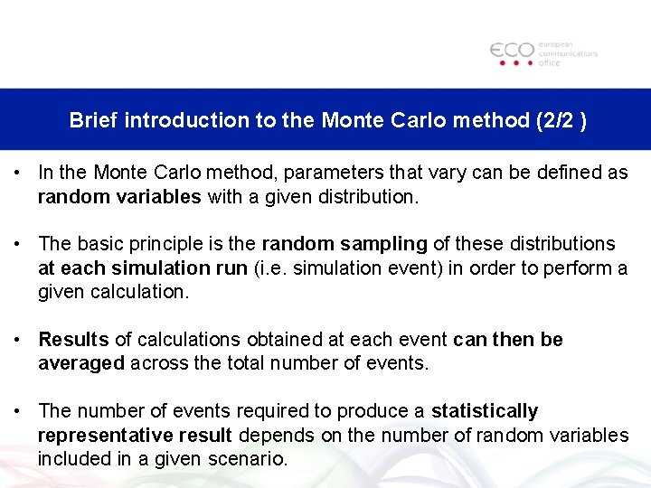 Brief introduction to the Monte Carlo method (2/2 ) • In the Monte Carlo Brief introduction to the Monte Carlo method (2/2 ) • In the Monte Carlo
