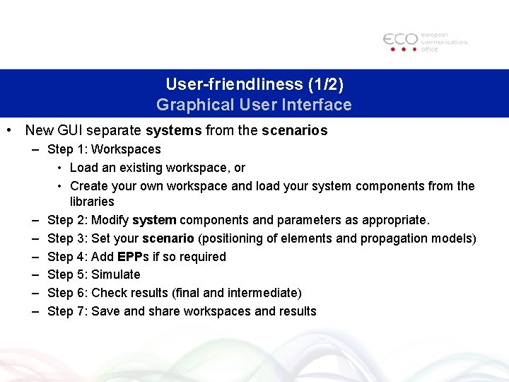 User-friendliness (1/2) Graphical User Interface • New GUI separate systems from the scenarios – User-friendliness (1/2) Graphical User Interface • New GUI separate systems from the scenarios –
