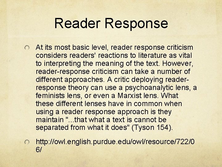 Reader Response At its most basic level, reader response criticism considers readers' reactions to