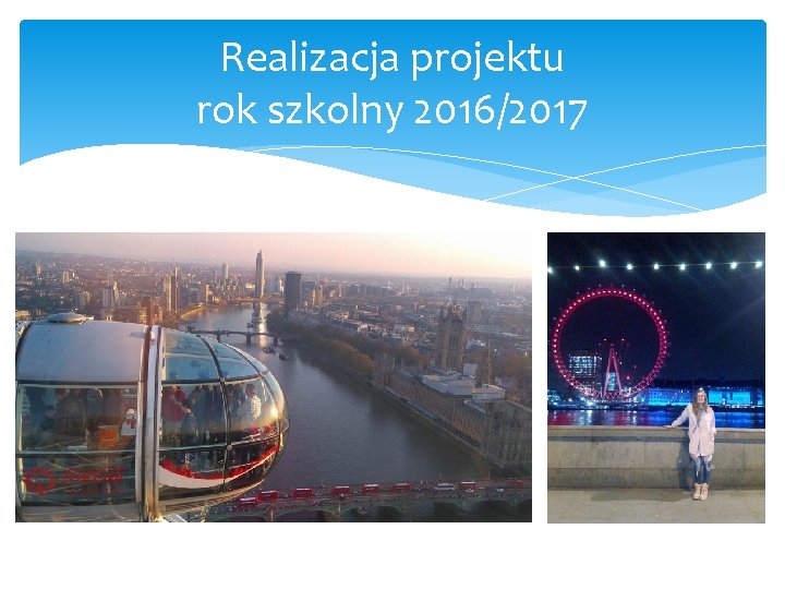 Realizacja projektu rok szkolny 2016/2017 