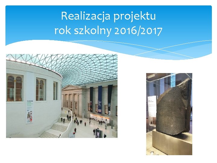 Realizacja projektu rok szkolny 2016/2017 