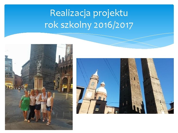 Realizacja projektu rok szkolny 2016/2017 