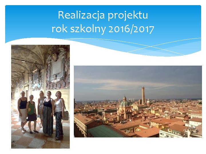 Realizacja projektu rok szkolny 2016/2017 