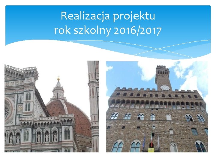 Realizacja projektu rok szkolny 2016/2017 