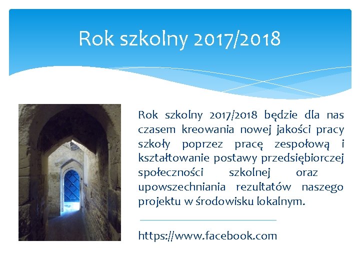 Rok szkolny 2017/2018 będzie dla nas czasem kreowania nowej jakości pracy szkoły poprzez pracę