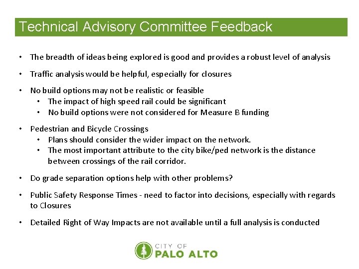 Technical Advisory Committee Feedback • The breadth of ideas being explored is good and