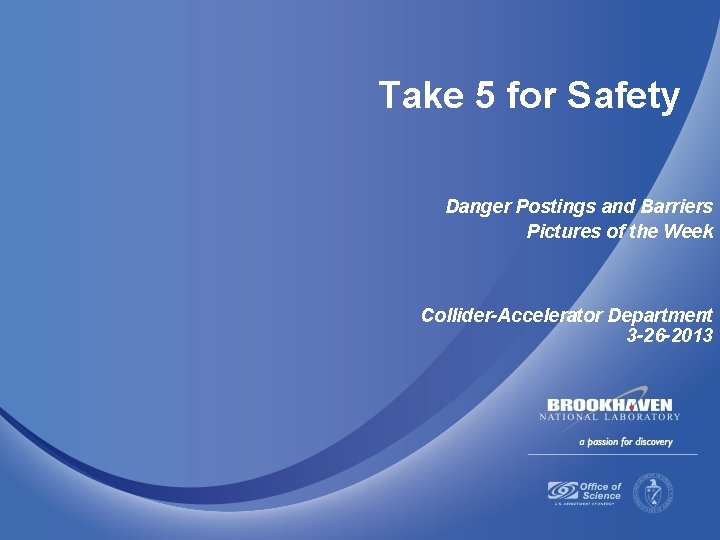 Take 5 for Safety Danger Postings and Barriers