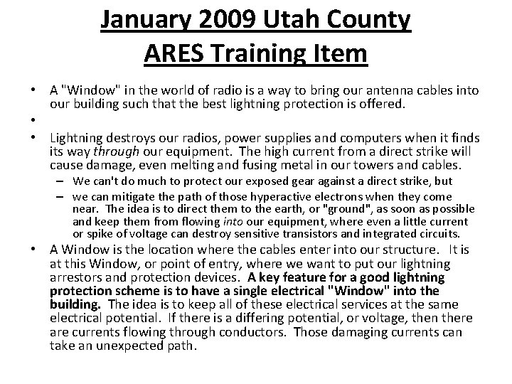 January 2009 Utah County ARES Training Item • A "Window" in the world of