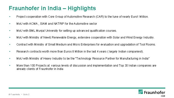 Fraunhofer in India – Highlights • Project cooperation with Core Group of Automotive Research