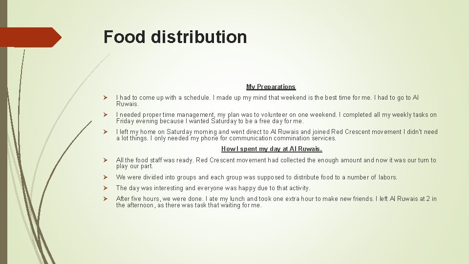 Food distribution My Preparations Ø I had to come up with a schedule. I