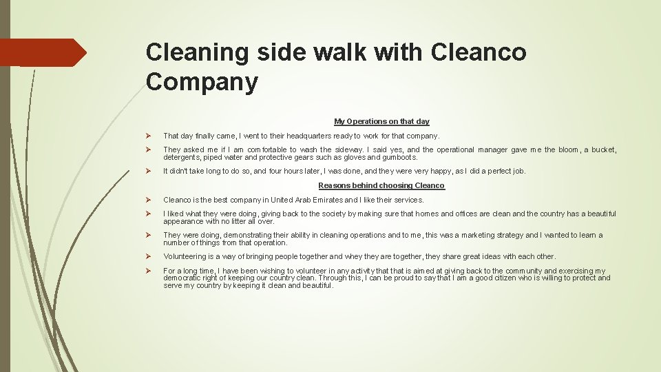 Cleaning side walk with Cleanco Company My Operations on that day Ø That day