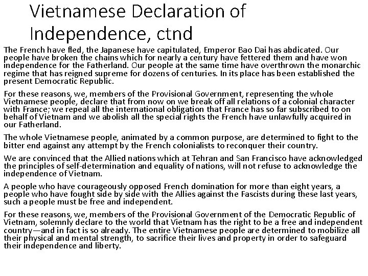 Vietnamese Declaration of Independence, ctnd The French have fled, the Japanese have capitulated, Emperor