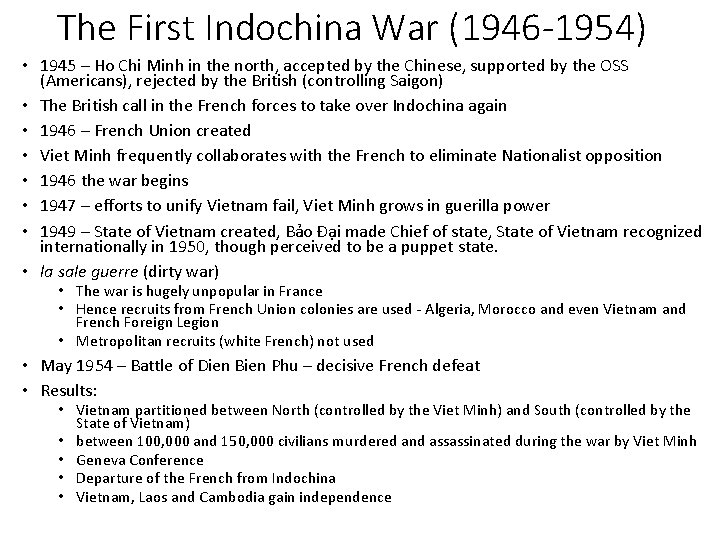 The First Indochina War (1946 -1954) • 1945 – Ho Chi Minh in the