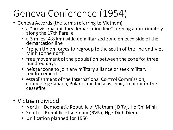 Geneva Conference (1954) • Geneva Accords (the terms referring to Vietnam) • a "provisional