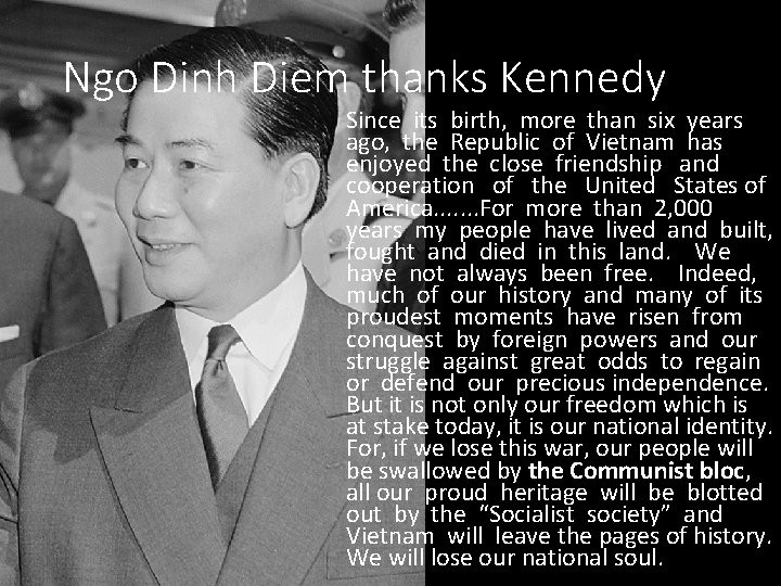 Ngo Dinh Diem thanks Kennedy Since its birth, more than six years ago, the