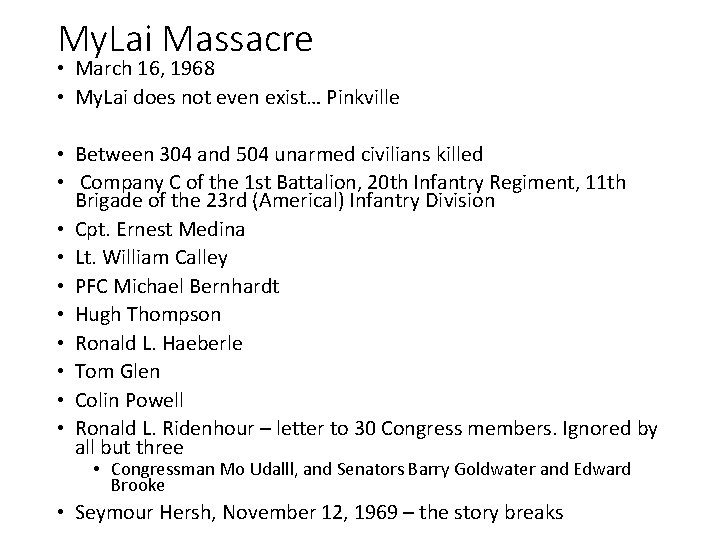 My. Lai Massacre • March 16, 1968 • My. Lai does not even exist…