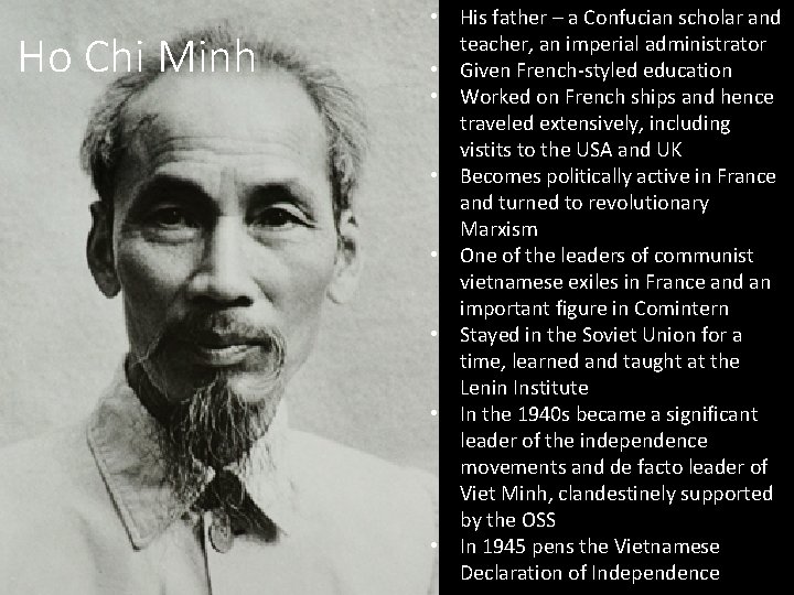 Ho Chi Minh • His father – a Confucian scholar and teacher, an imperial