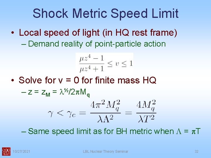Shock Metric Speed Limit • Local speed of light (in HQ rest frame) –