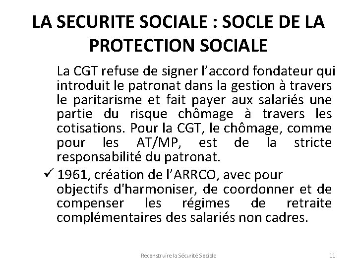 LA SECURITE SOCIALE : SOCLE DE LA PROTECTION SOCIALE La CGT refuse de signer