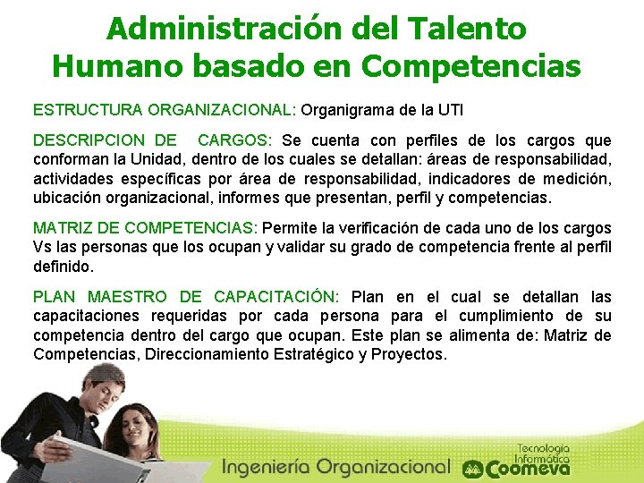 Administración del Talento Humano basado en Competencias ESTRUCTURA ORGANIZACIONAL: Organigrama de la UTI DESCRIPCION