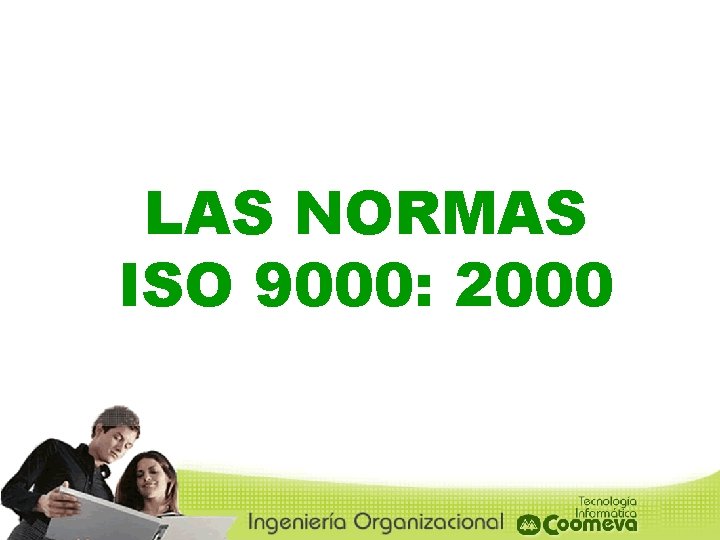 LAS NORMAS ISO 9000: 2000 