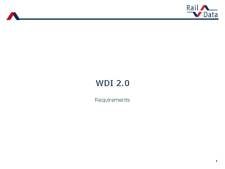 WDI 2. 0 Requirements 1 