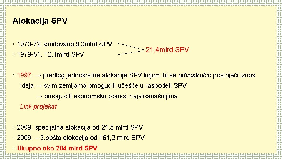 Alokacija SPV ◦ 1970 -72. emitovano 9, 3 mlrd SPV ◦ 1979 -81. 12,