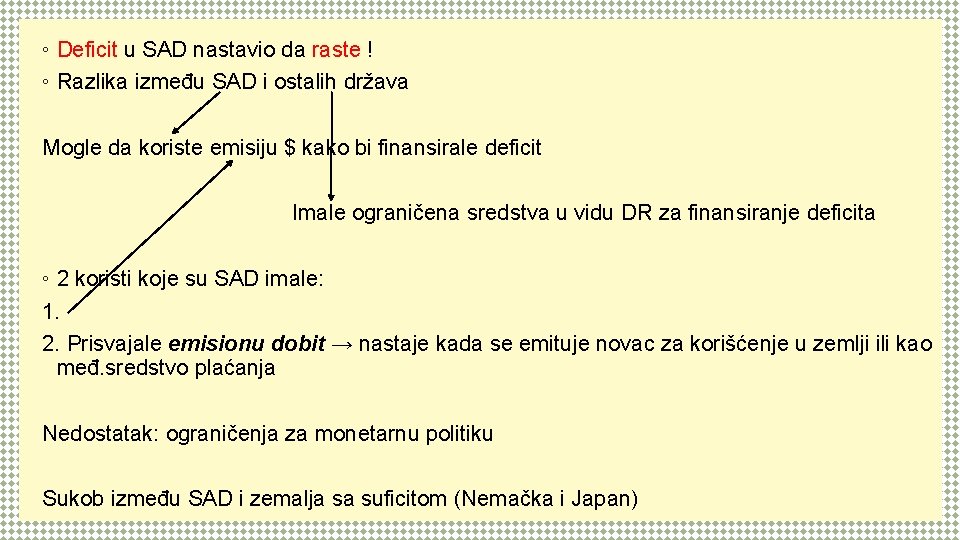 ◦ Deficit u SAD nastavio da raste ! ◦ Razlika između SAD i ostalih